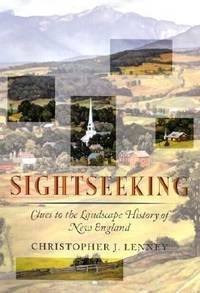 image of Sightseeking : Clues to the Landscape History of New England