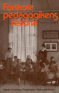 Förskolepedagogikens historia.
