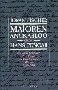 Majoren Anckarloo och hans pengar och andra…