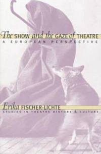 The Show and the Gaze of Theatre. A European…