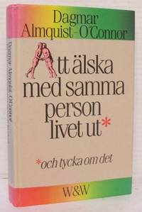 Att älska med samma person livet ut*. *och tycka…