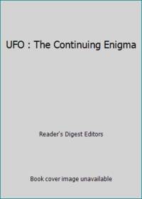 UFO : The Continuing Enigma by Reader's Digest Editors - 1991