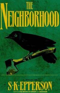 The Neighborhood by S. K. Epperson - 1995