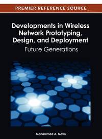 Developments in Wireless Network Prototyping, Design, and Deployment: Future Generations