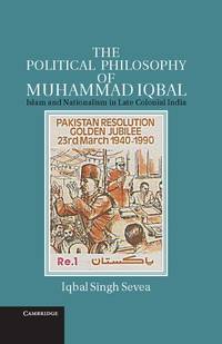 The Political Philosophy of Muhammad Iqbal