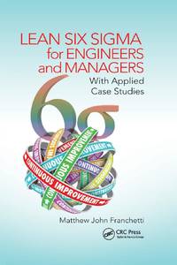 Lean Six Sigma for Engineers and Managers: With Applied Case Studies