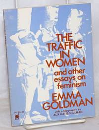 image of The traffic in women and other essays on feminism, with a biography by Alix Kates Shulman