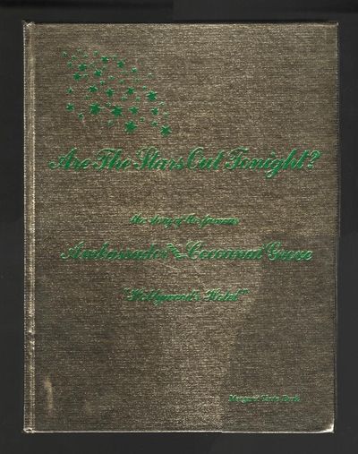 Are the Stars Out Tonight?; the story of the famous Ambassador and  Cocoanut Grove, "Hollywood's Hotel" [*SIGNED*]