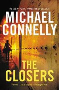 The Closers (A Harry Bosch Novel) by Michael Connelly - 2015-08-08