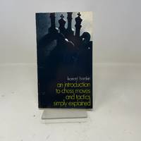 An Introduction to Chess Moves and Tactics Simply Explained (Dover Chess)