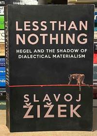 Less Than Nothing _ Hegel and the Shadow of Dialectical Materialism