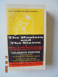 image of Masters and the Slaves, The: A Study in the Development of Brazilian Civilization