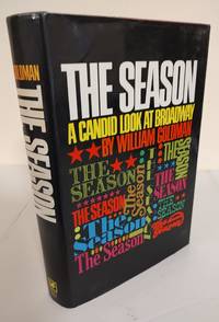 The Season; a candid look at Broadway by Goldman, William - 1969