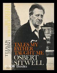 Tales my father taught me / by Osbert Sitwell