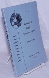 image of Assembly of Captive European Nations: Second Session, September 1955-November 1956; Organization, Resolutions, Reports