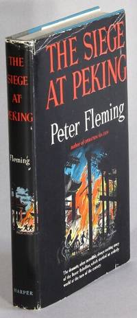 The siege at Peking: the story of the Boxer Rebellion