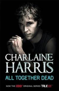 All Together Dead: A True Blood Novel: 7 (Sookie Stackhouse series) by Harris, Charlaine