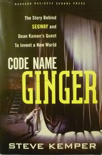 cover of Code Name Ginger: The Story Behind Segway and Dean Kamen's Quest to Invent a New World