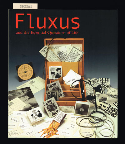 Fluxus and the essential questions of life.