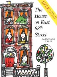 The House on East 88th Street (Lyle the Crocodile, 1) by Bernard Waber