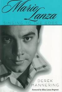Mario Lanza : Singing to the Gods