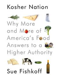 image of Kosher Nation: Why More and More of America's Food Answers to a Higher Authority