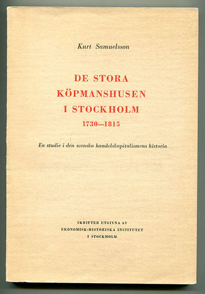 De stora köpmanshusen i Stockholm 1730-1815. En…