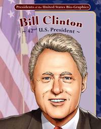 Bill Clinton : 42nd U. S. President