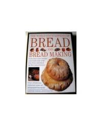 The world encyclopedia of bread and bread making