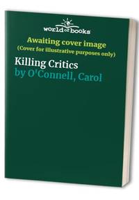 Killing Critics by O&#39;Connell, Carol