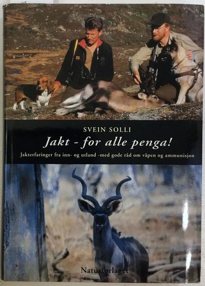 Jakt - for alle penga! Jakterfaringer frå inn- og…