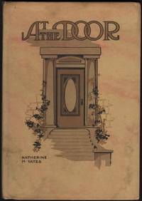 At The Door. A Tale to Read Both on the Lines and Between. by YATES, Katherine M.: