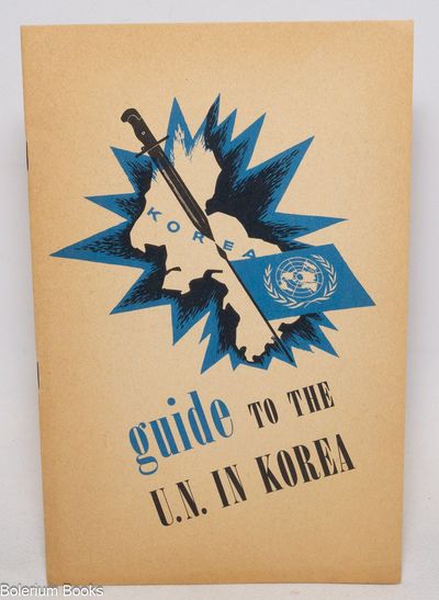 Guide to the U.N. in Korea: A Year of Collective Action