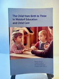 The Child from Birth to Three in Waldorf Education and Child Care