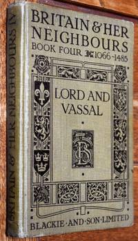 image of LORD AND VASSAL 1066-1485 (Britain And Her Neighbours Book IV)