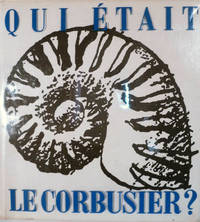 Qui Etait Le Corbusier