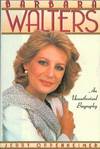 Barbara Walters. An Unauthorized Biography