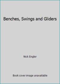 Benches, Swings and Gliders