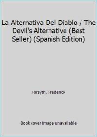 La alternativa del diablo (Best Seller) (Spanish Edition)
