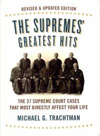 The Supremes' Greatest Hits, Revised & Updated Edition: The 37 Supreme Court Cases That Most...