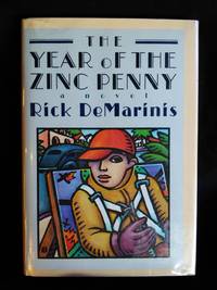 The Year of the Zinc Penny by Rick DeMarinis - Signed First Edition - 1989 - from Mutiny Information Cafe (SKU: 126290)