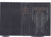 The Council of Justice, Illustrated By Alec Ball  -by Edgar Wallace ( The 2nd Book in the Four Just Men Series ) by Wallace, Edgar ( Richard Horatio ) - 1908