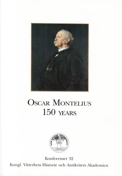 Oscar Montelius 150 years. Proceedings of a…