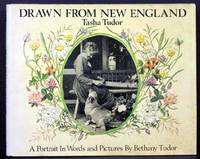 Drawn from New England: Tasha Tudor, a Portrait in Words and Pictures