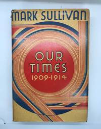 Our Times 1909-1914 Volume IV