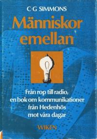 Människor emellan. Från rop till radio, en bok om…
