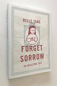 Forget Sorrow An Ancestral Tale