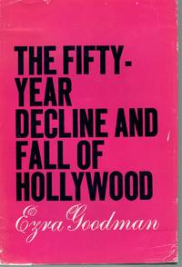 cover of The Fifty-Year Decline and Fall of Hollywood