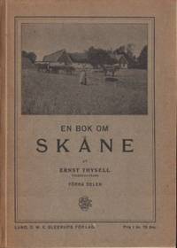 En bok om Skåne. Förra delen.
