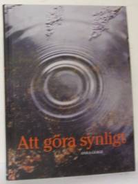 Att göra synligt.